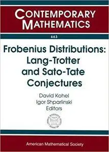 Frobenius Distributions: Lang-Trotter and Sato-Tate Conjectures