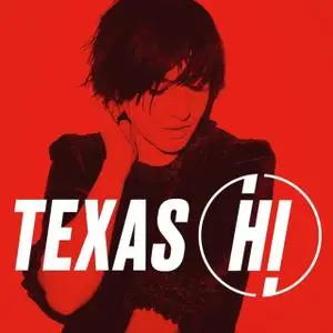 Texas - Hi (Deluxe Edition) (2021)