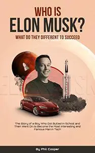 Who Is Elon Musk?
