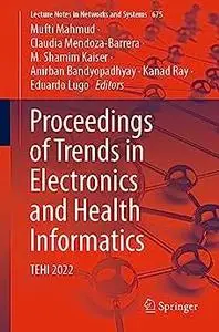 Proceedings of Trends in Electronics and Health Informatics