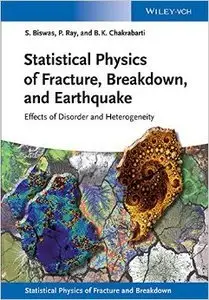Statistical Physics of Fracture, Breakdown and Earthquake: Effects of Disorder and Heterogeneity (repost)