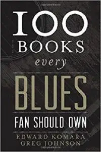 100 Books Every Blues Fan Should Own (Best Music Books)