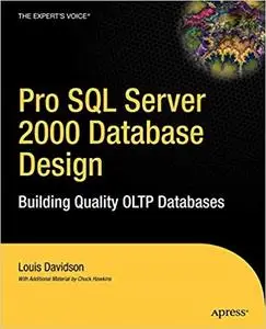 Pro SQL Server 2000 Database Design: Building Quality OLTP Databases