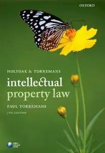 Holyoak and Torremans Intellectual Property Law (Repost)