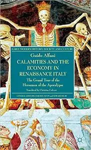 Calamities and the Economy in Renaissance Italy: The Grand Tour of the Horsemen of the Apocalypse