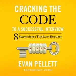 «Cracking the Code to a Successful Interview» by Evan Pellett