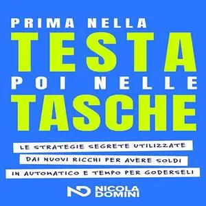«Prima nella Testa poi nelle Tasche» by Nicola Domini
