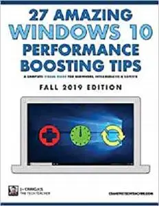 27 Amazing Windows 10 Performance Boosting Tips: Fall 2019 Edition