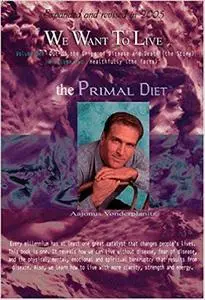 We Want to Live: The Primal Diet