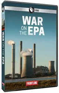 PBS - FRONTLINE: War on the EPA (2017)