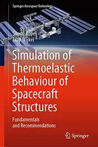 Simulation of Thermoelastic Behaviour of Spacecraft Structures: Fundamentals and Recommendations