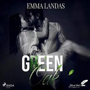 Emma Landas, "Green Oak"