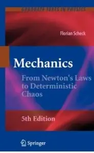 Mechanics: From Newton's Laws to Deterministic Chaos (5th edition) [Repost]