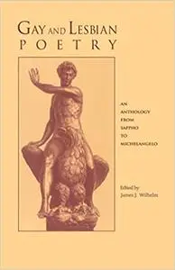 Gay and Lesbian Poetry: An Anthology from Sappho to Michelangelo