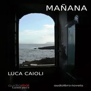 «Mañana» by Luca Caioli