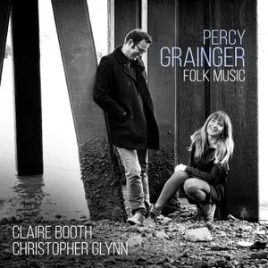 Claire Booth & Christopher Glynn - Percy Grainger: Folk Songs (2017) [Official Digital Download 24/96]