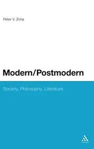 Modern/postmodern : society, philosophy, literature