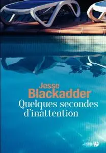 Jesse Blackadder, "Quelques secondes d'inattention"