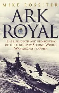 Ark Royal: Sailing Into Glory