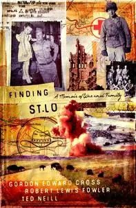 Finding St. Lo: A Memoir of War and Family