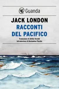 Jack London - Racconti del Pacifico