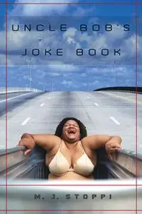 «Uncle Bob's Joke Book» by M.J. Stoppi