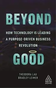 Beyond Good: How Technology is Leading a Purpose-driven Business Revolution