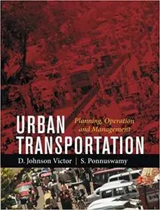 Urban Transportation : Planning Operation and Management