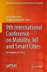 9th International Conference on Mobility, IoT and Smart Cities