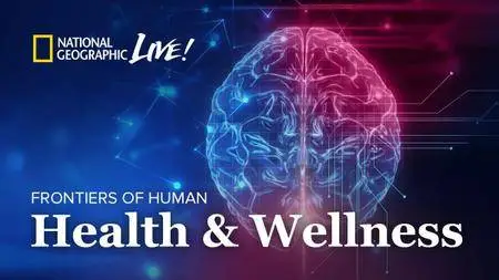 Frontiers of Human Health & Wellness