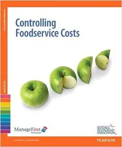 Controlling Foodservice Costs with Answer Sheet, ManageFirst Program, 2nd Edition (Repost)