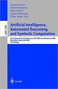 Artificial Intelligence, Automated Reasoning, and Symbolic Computation (Repost)