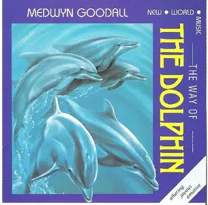 Medwyn Goodall - The Way Of The Dolphin (1991)