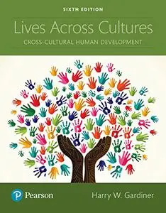 Lives Across Cultures: Cross-Cultural Human Development (Repost)