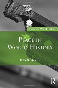 Peace in World History (Themes in World History)