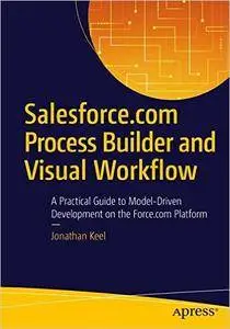 Salesforce.com Lightning Process Builder and Visual Workflow