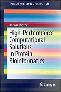 High-Performance Computational Solutions in Protein Bioinformatics (Repost)