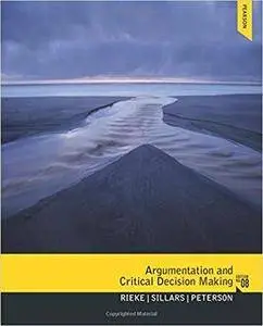 Argumentation and Critical Decision Making (8th Edition)
