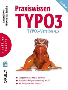 Praxiswissen TYPO3 - TYPO3 Version 4.3 oreillys basics (repost)