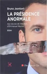 Bruno Jeanbart, "La présidence anormale"