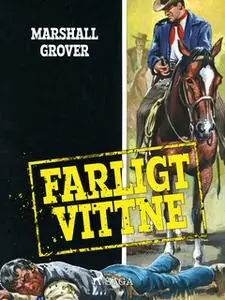 «Farligt vittne» by Marshall Grover
