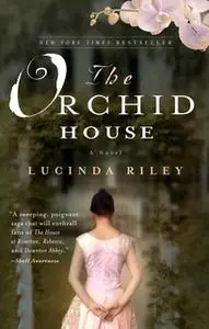 «The Orchid House» by Lucinda Riley