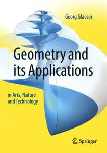 Geometry and its Applications in Arts, Nature and Technology (Repost)