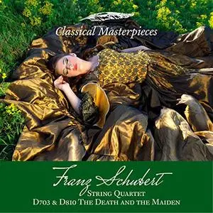 Verdi Quartett - Franz Schubert: Stringquartett D703 &D810 The Death and the Maiden (Classical Masterpieces) (2019)