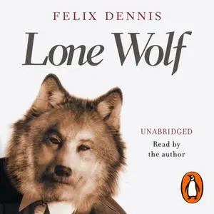 «Lone Wolf» by Felix Dennis