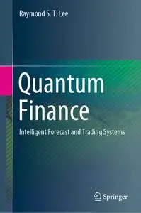 Quantum Finance: Intelligent Forecast and Trading Systems (Repost)