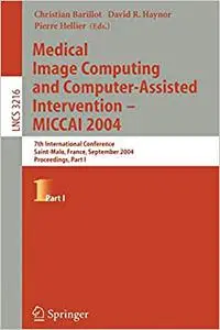 Medical Image Computing And Computer-assisted Intervention, Part One (Repost)