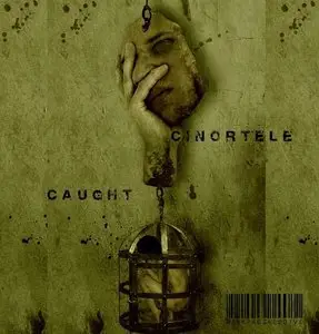Cinortele - Caught