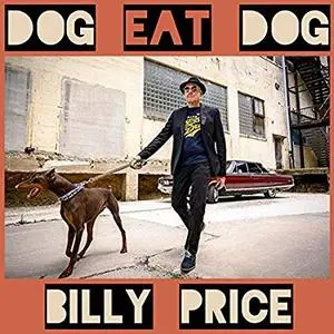 Billy Price - Dog Eat Dog (2019)