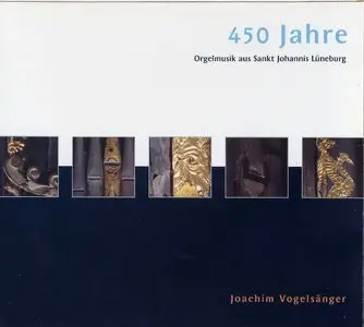 450 Jahre Orgelmusik aus Sankt Johannis Lüneburg